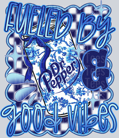 Fueled by Dr Pepper good vibes DTF Drink Transfers