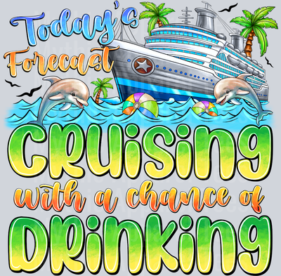 TodaysForecastCruisingwithachanceofDrinking
