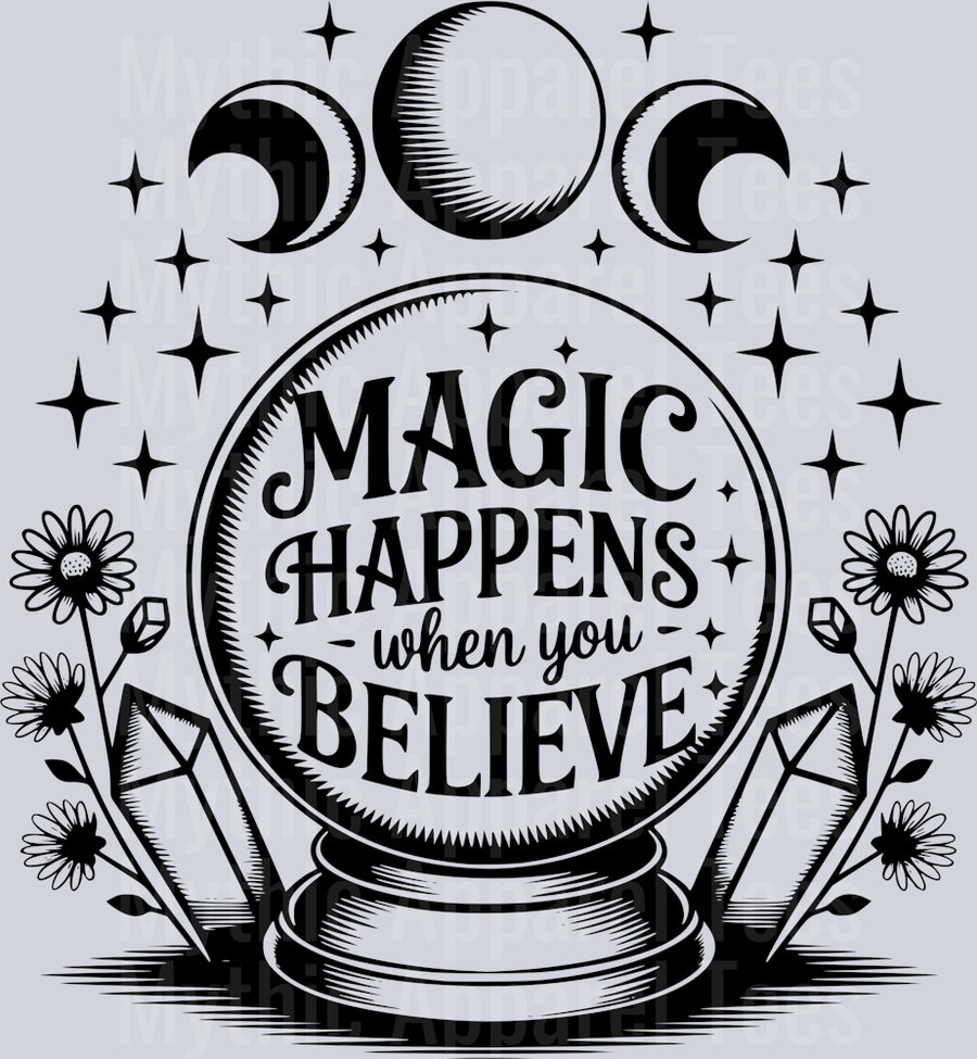 MAGIC HAPPENS WHEN YOU BELIEVE BLACK DESIGN PNG
