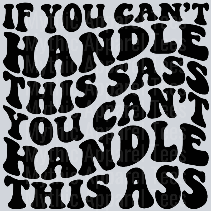 You Cant Handle This Ass Wavey Retro Style Funny Shirt Design