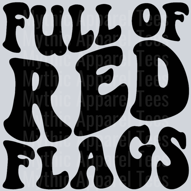 Full Of Red Flags Wavey Retro Style Funny Shirt Design