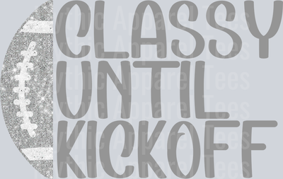 ClassyUntilKickoff-Silver-FunkyFreegirlDesigns
