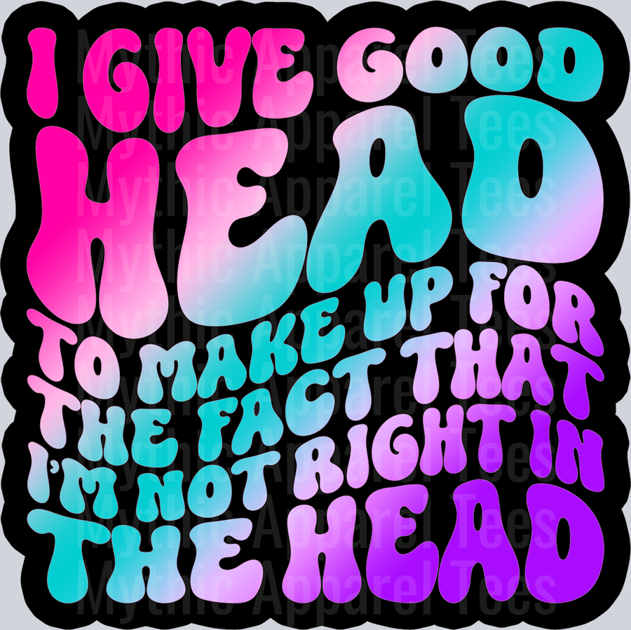 Color I Give Good Head