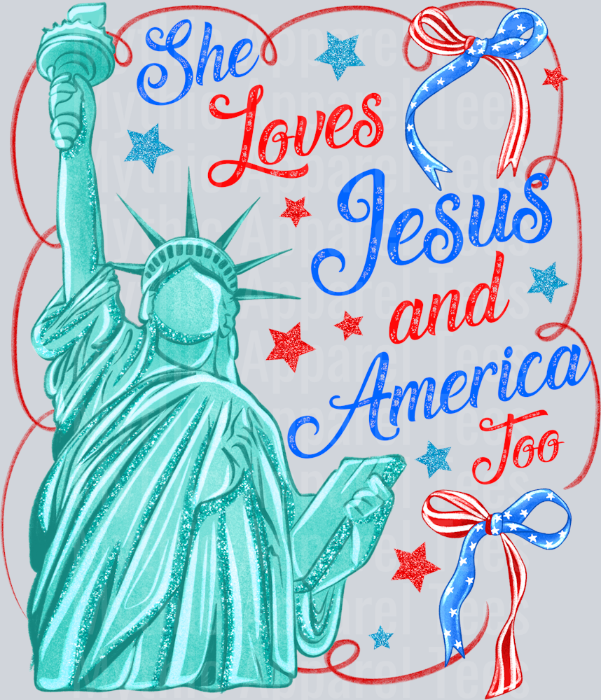She Loves Jesus And America Too Statue Of Liberty Red White and Blue Patriotic DTF 4th of July Transfers