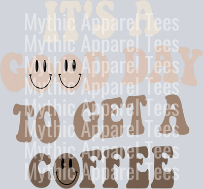 Its a good day to get coffee DTF Coffee Transfers