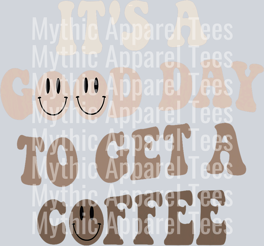 Its a good day to get coffee DTF Coffee Transfers