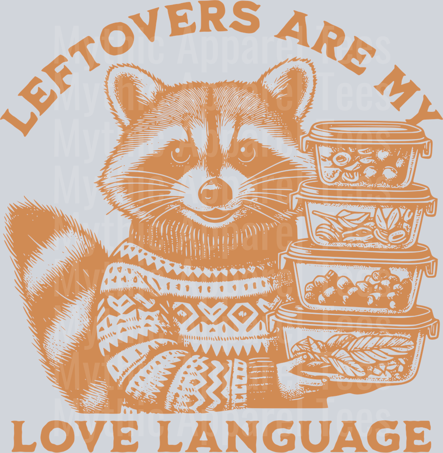 LEFTOVERS ARE MY LOVE LANGUAGE RACCOON ORANGE DESIGN