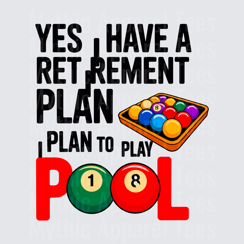 Yes I Have A Retirement Plan I Plan To Play Pool Billiards Balls Rack Funny Humor Quote
