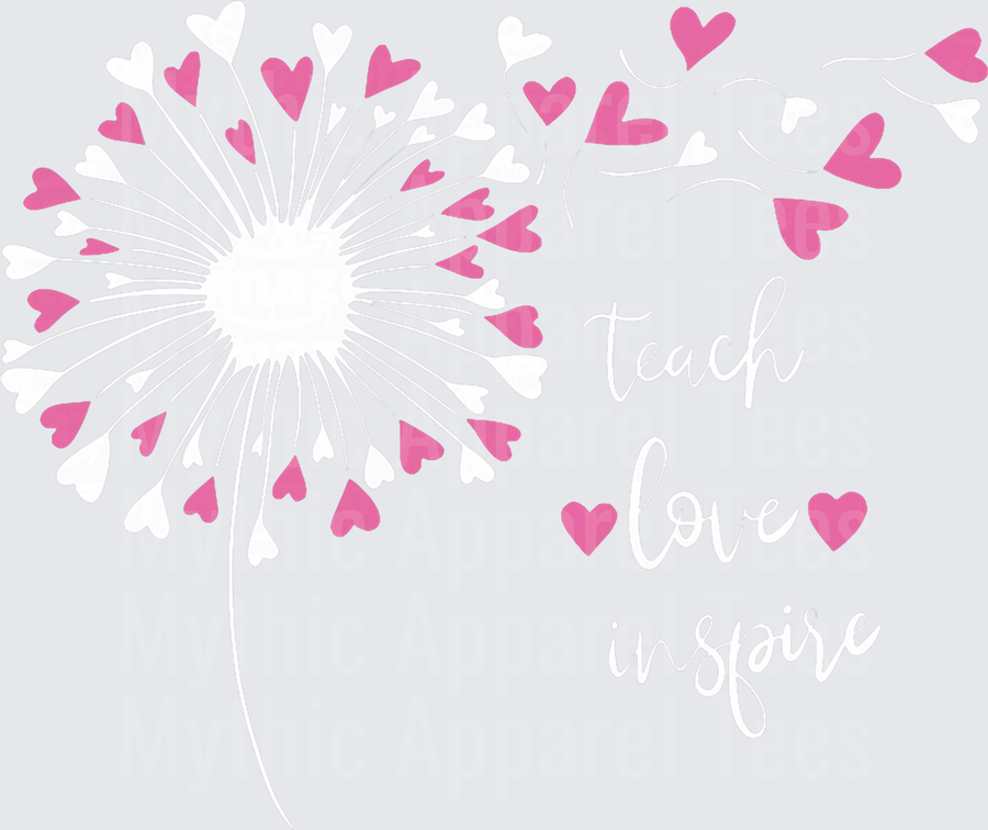 Dandelion Blowing Pink Hearts Teach Love Inspire Teacher Script