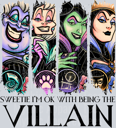 Sweetie I'm ok being the Villain Brush Strokes DTF Disney Villains Transfers