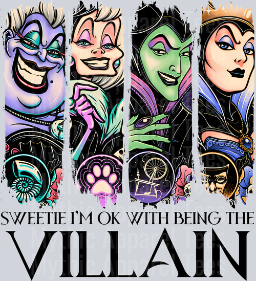 Sweetie I'm ok being the Villain Brush Strokes DTF Disney Villains Transfers