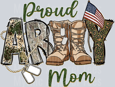 Proud Army Mom Boots and Camo with American Flag  DTF Army Transfers