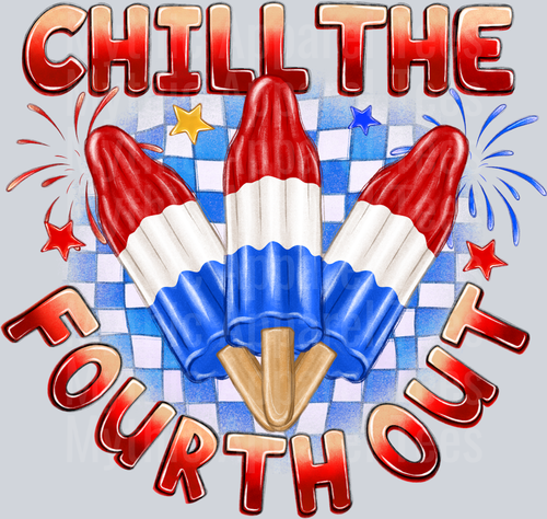 Chill the 4th out Red White and Blue Patriotic DTF 4th of July Transfers