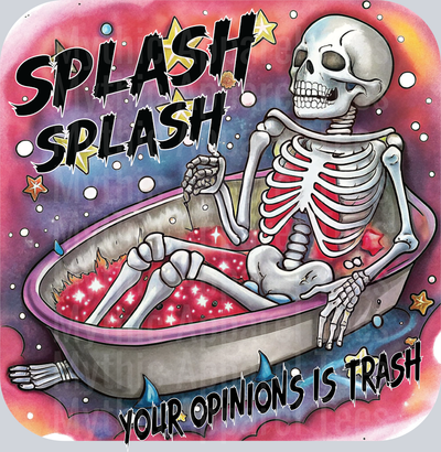 Splish Splash Your Opinion Is Trash DTF Skull Transfers