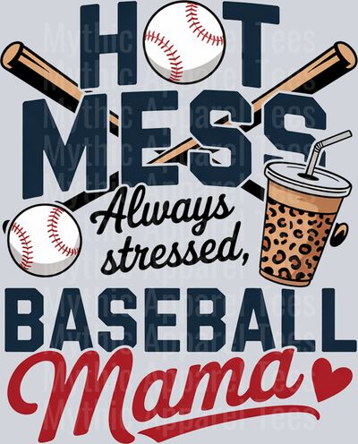 Hot Mess Aways Stressed Baseball Mama DTF Baseball Transfers