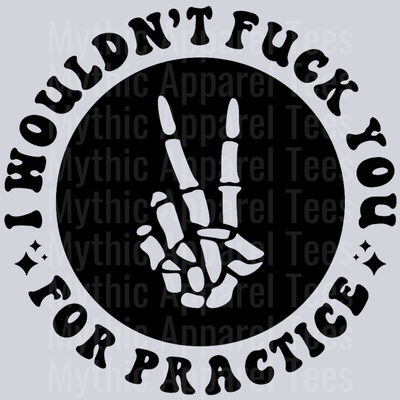 I Wouldnt Fuck You For Practice Pocket Design