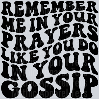 Remember Me In Your Prayers Wavy Retro Funny Designs