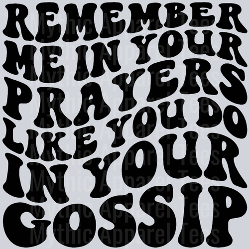 Remember Me In Your Prayers Wavy Retro Funny Designs