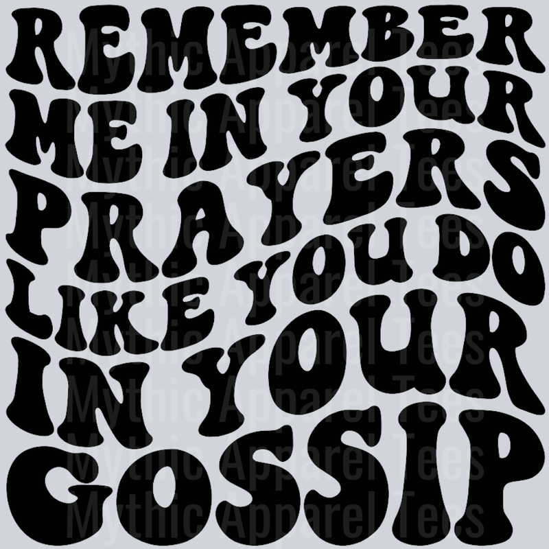 Remember Me In Your Prayers Wavy Retro Funny Designs