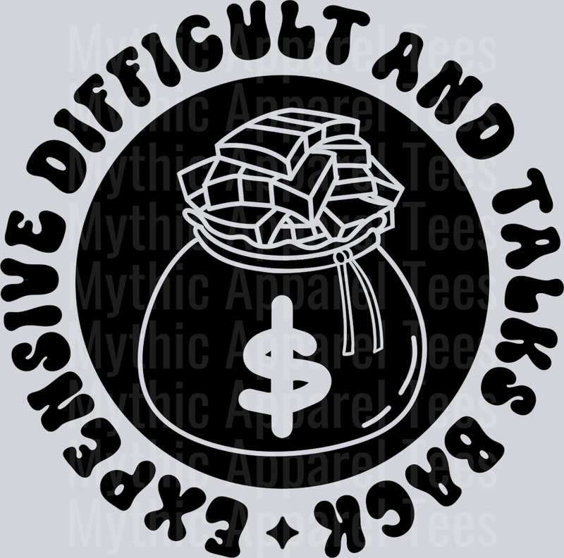Expensive Difficult And Talks Back Pocket