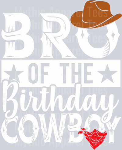 Bro of the Birthday Cowboy DTF Western Transfers