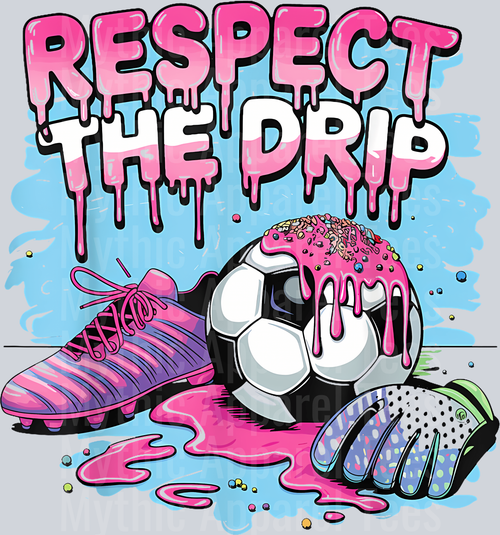 Soccer Drip Ice Cream Respect The Drip Soccer Player DTF Soccer Transfers