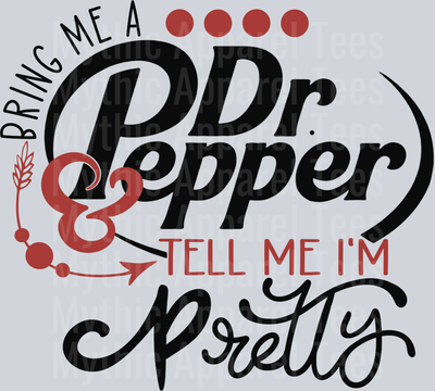 Bring me a Dr Pepper DTF Drink Transfers