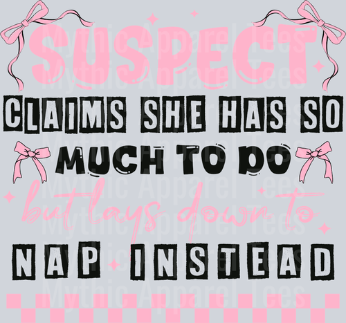 Suspect claims she has so much to do but lays down to nap instead DTF Suspect Transfers