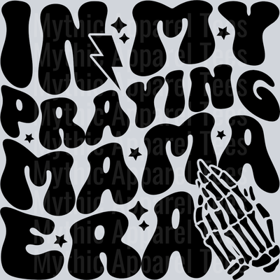 In My Praying Mama Era