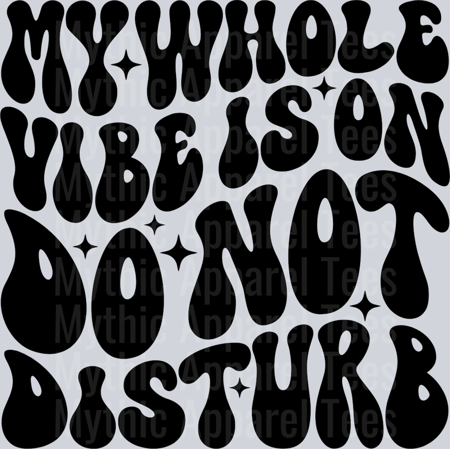My Whole Vibe Is On Do Not Disturb Pocket Funny Wavy Retro Words Black