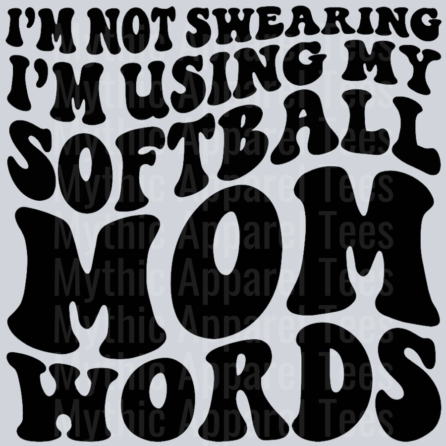 Im Not Swearing Im Using My Softball Mom Words Wavy Retro Funny Designs