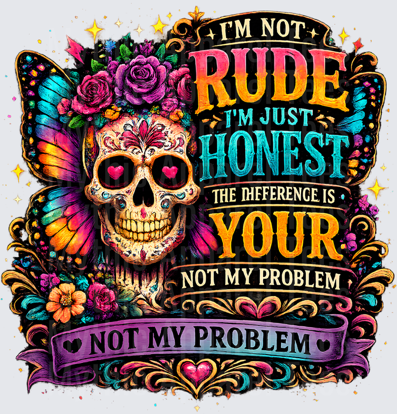 Sarcastic Skull I'm Not Rude I'm Just Honest Butterfly Sugar Skull Floral