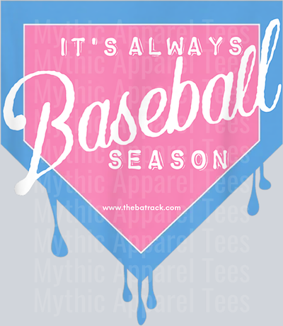 Baseball Home Plate Drip It_s Always Baseball Season DTF Baseball Transfers