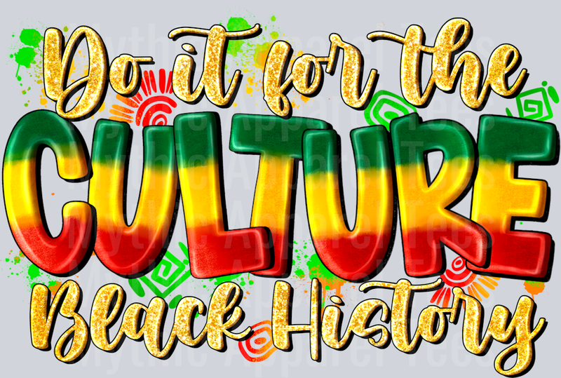 Do It For The Culture Black History Month
