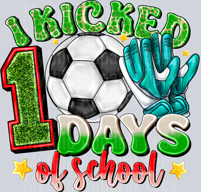 I Kicked 100 Days Of School Soccer