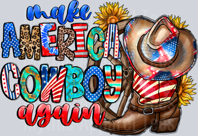 Make America Cowboy Again 4th of july DTF Patriotic Transfers