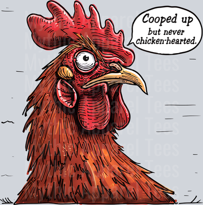 cooped up but never chicken hearted funny chicken shirt DTF Chicken Transfers