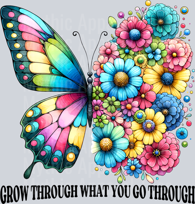 Grow through what you go through Butterfly DTF Inspiring Transfers