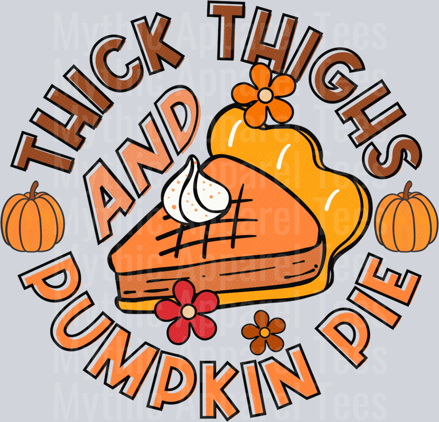 Thick thighs pumpkin pie DTF Thanksgiving Transfers