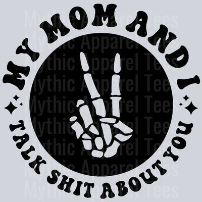 My Mom And I Talk Shit About You Pocket Design