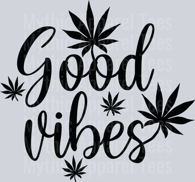 GOOD VIBES weed plant DTF Weed Transfers
