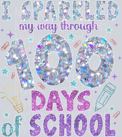 I Sparkled My Way Through 100 Days Of School DTF 100 Days Of School Transfers