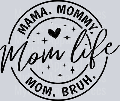 Mom life Mama Mommy Mom Bruh Black Circle DTF MOM Transfers