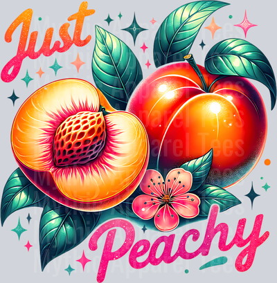 Just Peachy peach design DTF Summer Transfers