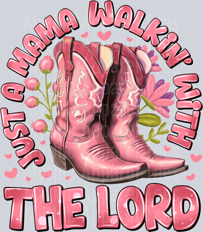 Just a Mama Walkin With The Lord