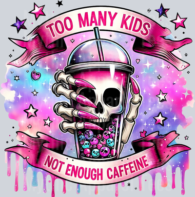 Too many kids not enough coffee cup with skull DTF Skull Transfers