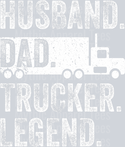 Husband DAD Trucker Legend DTF Trucker Transfers