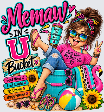 Memaw N U Bucket Sassy Grandma Sitting In Teal Bucket Summer Beach Vibes Just Livin My Best Life Sweet Tea Good Vibes Loud Laughs No Drama Happy Memaw Sunflowers Leopard Print Peace Sign