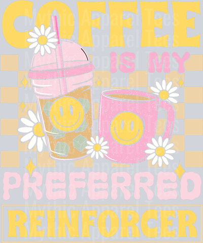 Coffee is my preferred reinforcer retro style with smiley face and checkers DTF Coffee Transfers