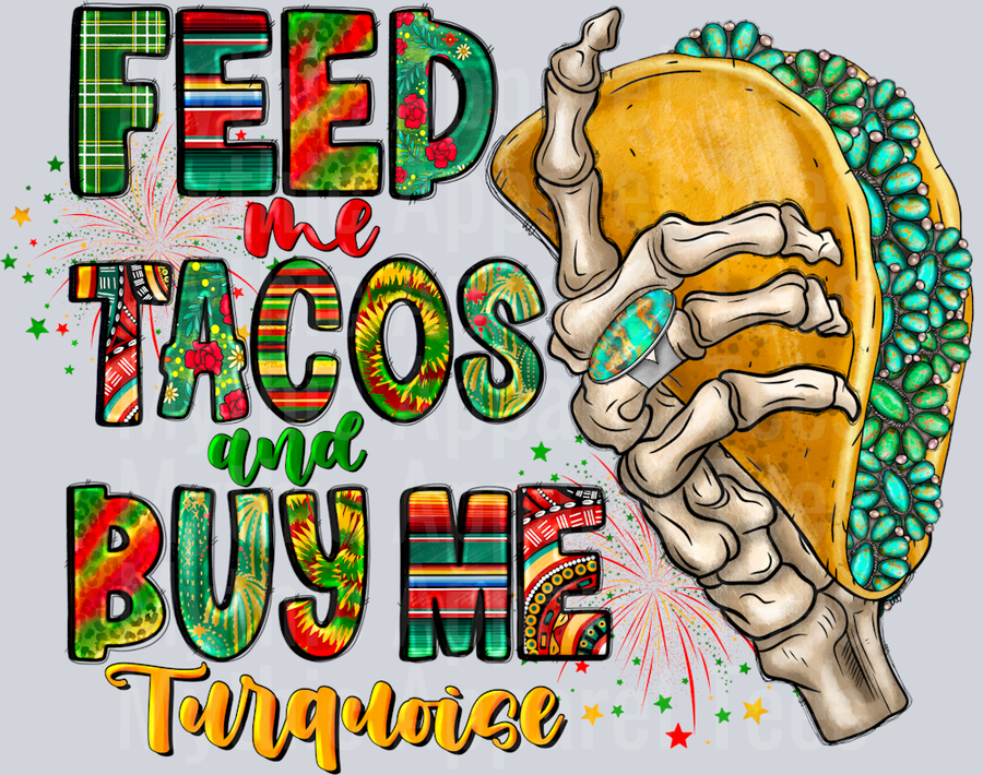FeedMeTacosAndBuyMeTurquoise